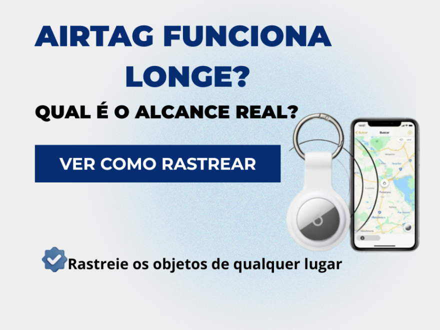 airtag funciona de longe. Veja o real alcance