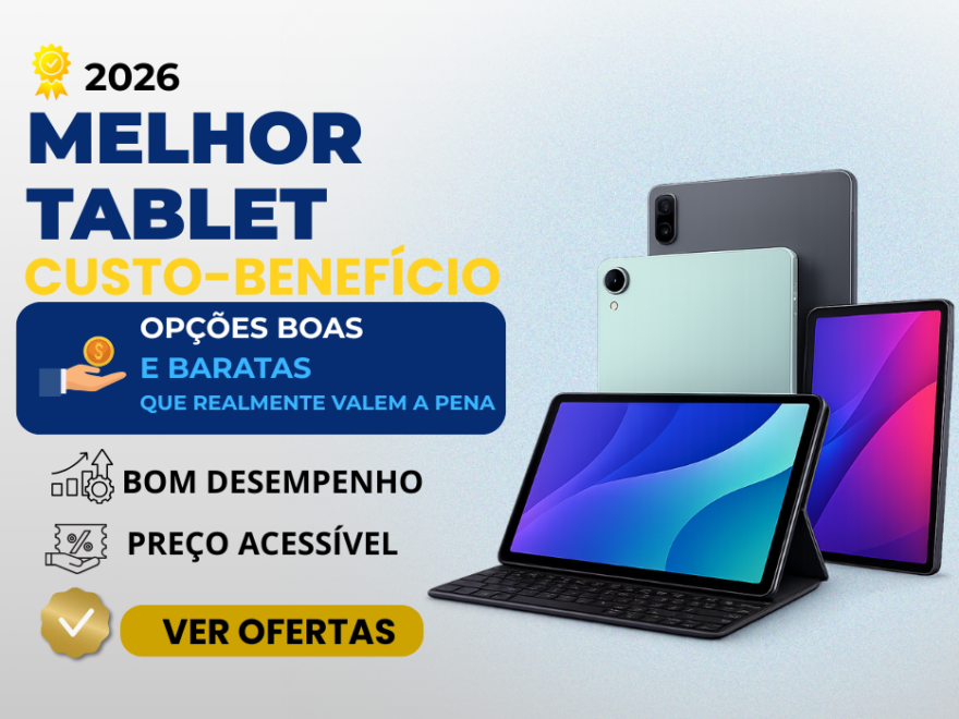 tablets custo benefício 2026 com bom desempenho e preço acessível
