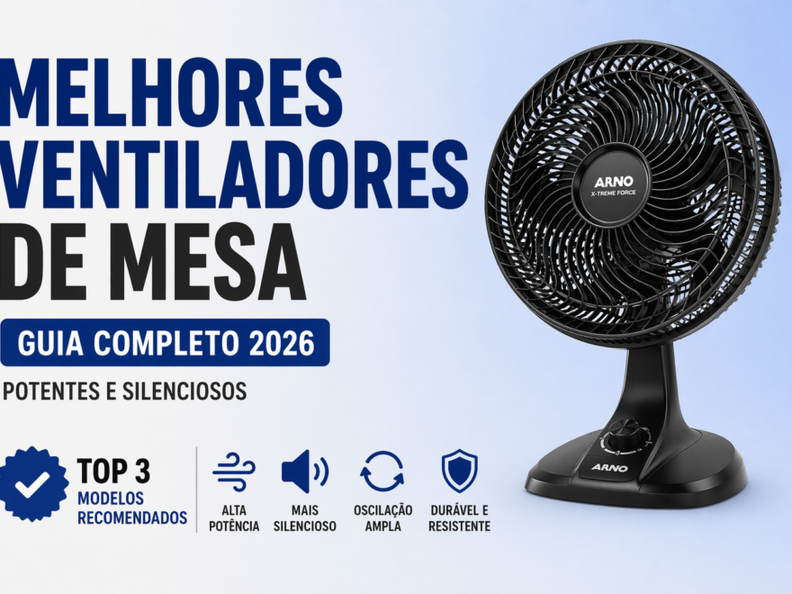 melhores ventiladores de mesa 2026 potentes e silenciosos
