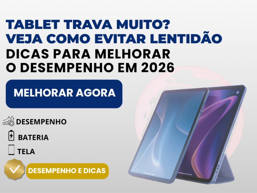 Tablet travando muito dicas para evitar lentidão e melhorar desempenho em 2026 otimização de tablets Android e iPad