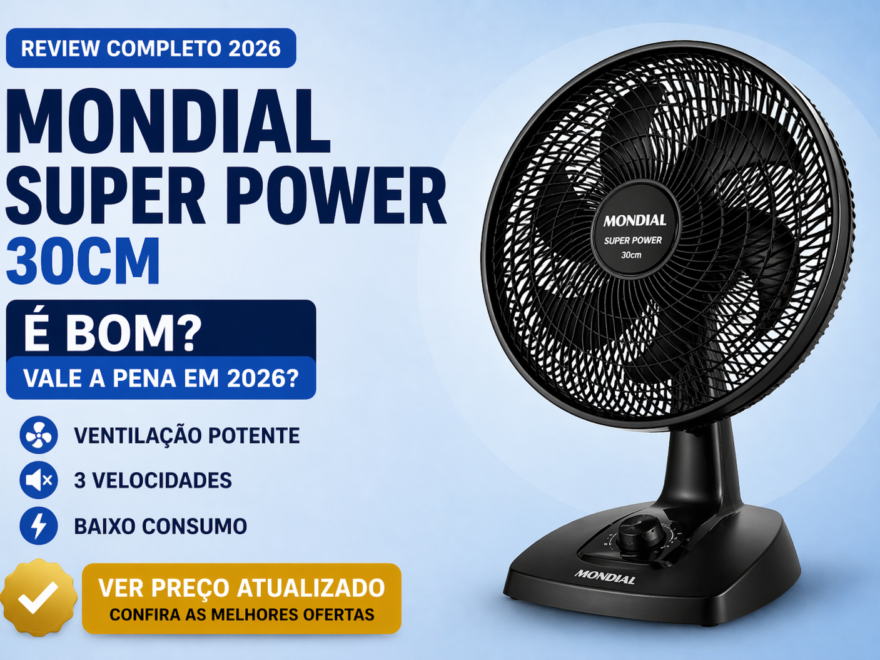 Ventilador Mondial Super Power 30cm é bom vale a pena 2026 review completo